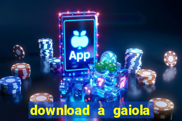 download a gaiola das loucas (1996 dublado)